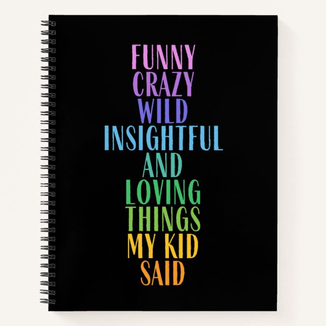 Funny Loving Dinge, die mein Kind sagte bunt Notizbuch (Vorderseite)