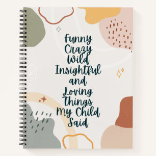 Funny Loving Dinge mein Kind sagte buntes Notebook Notizbuch