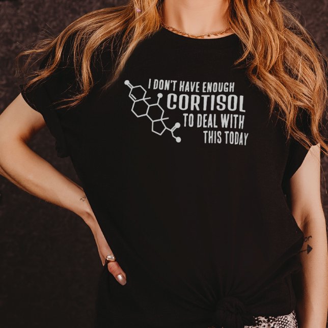 Funny Low Cortisol T - Shirt (Funny low cortisol tshirt.)