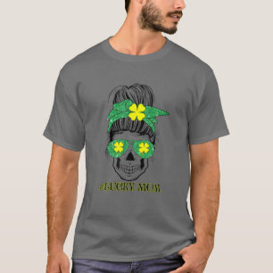 Funny Lucky Mama Skull Messy Bun Happy St Patricks T-Shirt