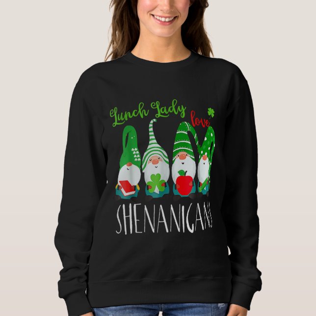 Funny Lunch Ladys Liebe Shenanigans Gnome St Patri Sweatshirt (Vorderseite)