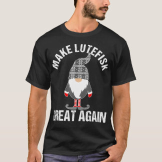 Funny Lutefisk macht Lutefisk Great Again Tomte Gn T-Shirt