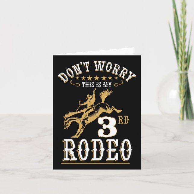 Funny Mach dir keine Sorgen, das ist mein 3. Rodeo Karte (Vorderseite)