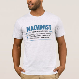 Funny Machinist Definition Engineer Gag T-Shirt