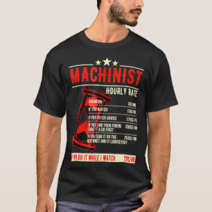 Funny Machinist Hourly Rate T-Shirt