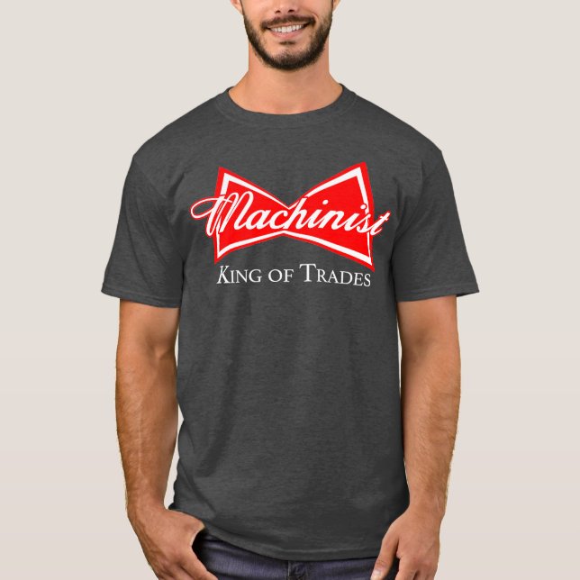 Funny Machinist King of Trades CNC Hersteller T-Shirt (Vorderseite)