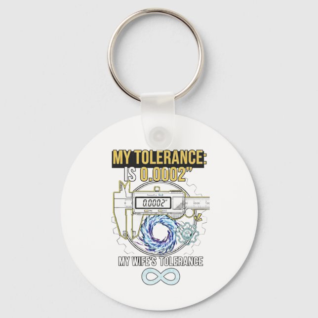 funny machinist my tolerance vs my wife's toleranc schlüsselanhänger (Vorderseite)