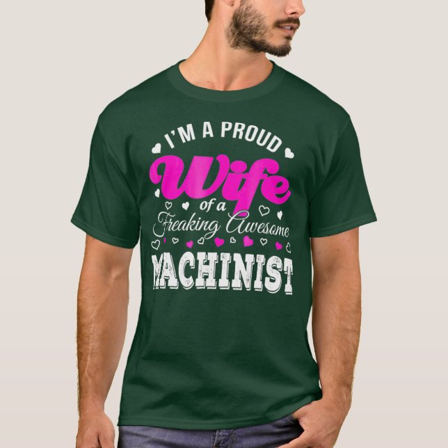 Funny Machinists Ehefrau Jubiläumsgeschenk T-Shirt (Vorderseite)