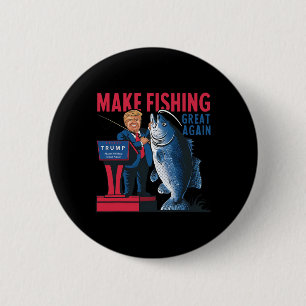 Funny macht Fischen wieder großartig Trump Fischer Button