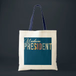 Funny Madam President Mom Wife Boss Feminist  Tragetasche<br><div class="desc">Funny Madam President Mom Wife Boss Feminist Gift. Perfect gift for your dad,  mom,  papa,  men,  women,  friend and family members on Thanksgiving Day,  Christmas Day,  Mothers Day,  Fathers Day,  4th of July,  1776 Independent day,  Veterans Day,  Halloween Day,  Patrick's Day</div>