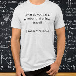 Funny Mah Spaß Mathematics Joke Teacher Gift Tri-Blend Shirt<br><div class="desc">Ein einfacher und humorvoller T - Shirt der Neuheit mit einem mathematischen Witz. Ideal als Geschenk für Mathematiklehrer,  Uni-Schüler und Liebhaber amüsanter Pullover.</div>