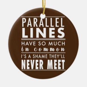 Funny Mah Spaß Top Parallel Lines Joke Math Keramik Ornament