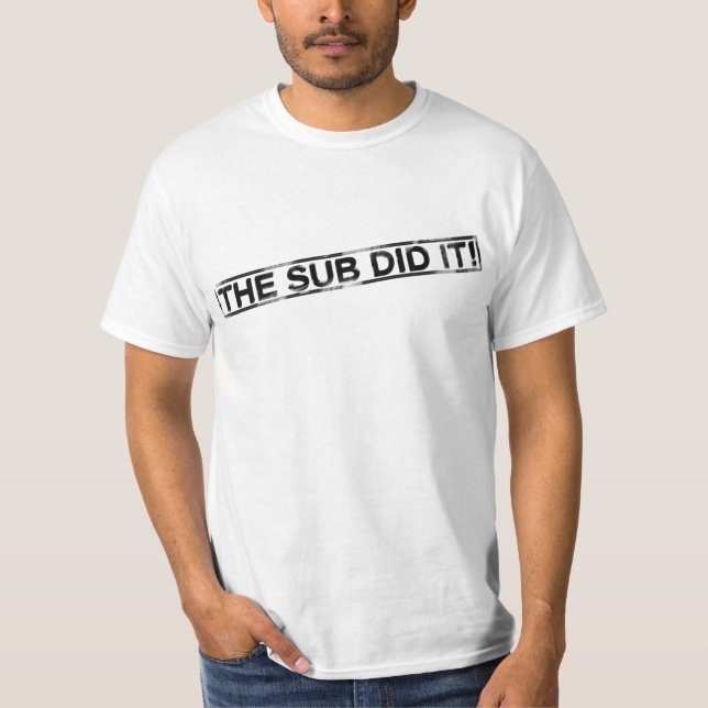 Funny Mail Shirt - Das Sub hat es geschafft (Vorderseite)