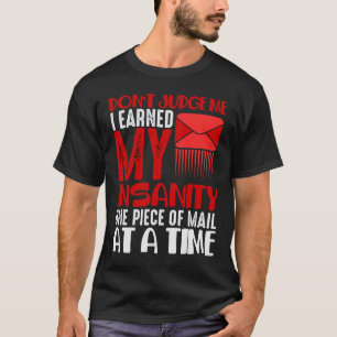Funny Mailman Spaß Insanity Mail Carrier Sprichwo T-Shirt