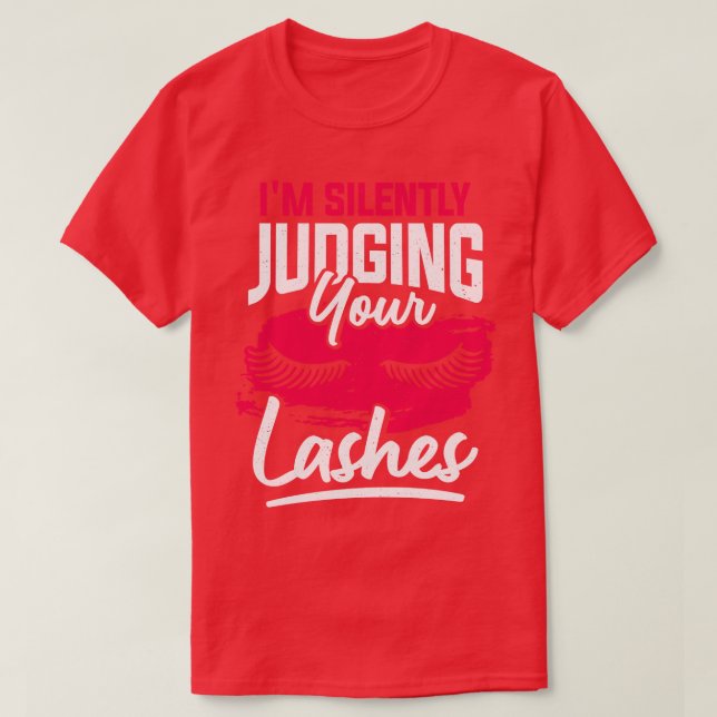 Funny Make-Up Artist Lashes Cosmetologist Gift T-Shirt (Design vorne)