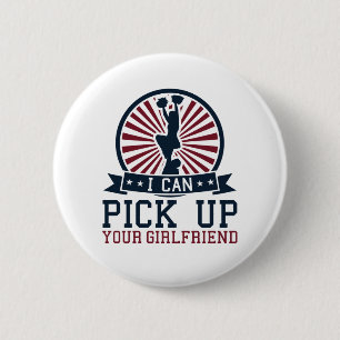 Funny Male Cheerleader Ich hole deine Freundin ab Button