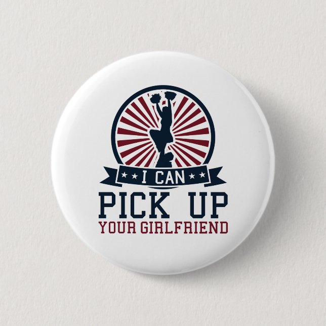 Funny Male Cheerleader Ich hole deine Freundin ab Button (Vorderseite)