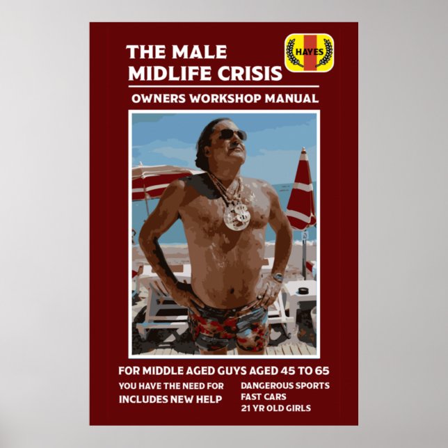 Funny Male Midlife Crisis Gift Poster (Vorne)