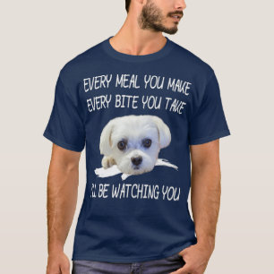 Funny Maltese Hund Watching Eigentümer Quote Welp T-Shirt