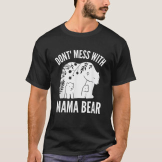 Funny Mama Bear nicht mit Mama Bärenmutter verwech T-Shirt