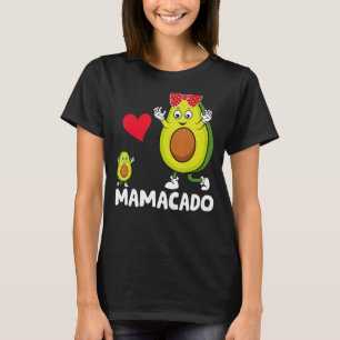 Funny Mama Best Mama Avocado Mamacado Happy Mthers T-Shirt