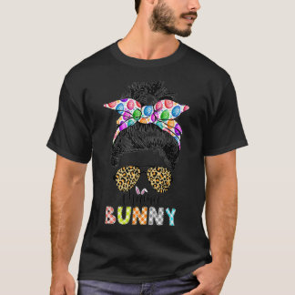 Funny Mama Bunny Leopard Messy Bun Happy Easter Da T-Shirt