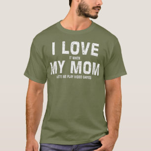 Funny Mama für Gamer Son Sarcastic Meme Gaming i T-Shirt