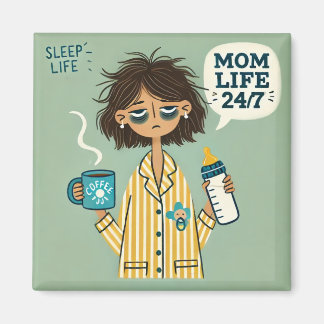 Funny Mama Magnet - "Mama Life 24/7" - Erschöpfte 