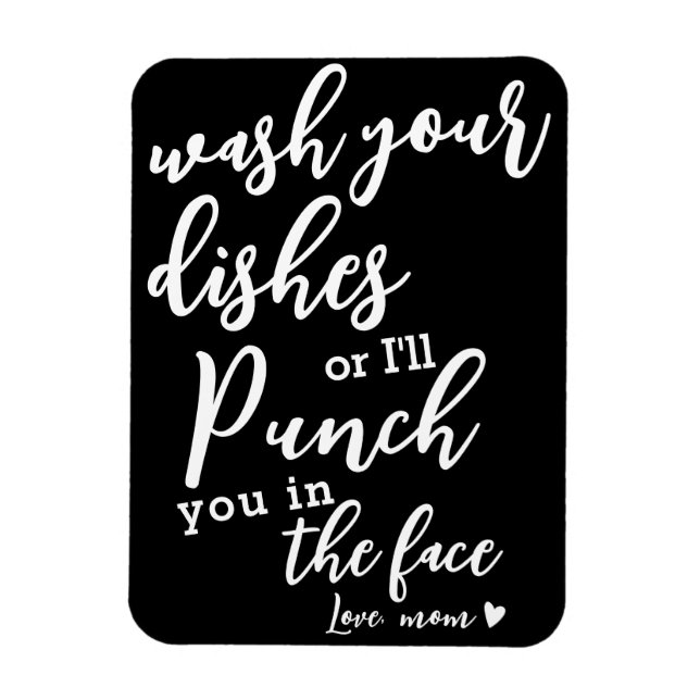 Funny Mama Quotes | Waschen Sie Ihre Geschirr Kühl Magnet (Vertikal)