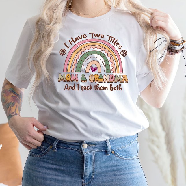 Funny Mama Shirt, ich habe zwei Titel Mama und Oma T-Shirt (Von Creator hochgeladen)