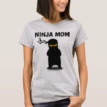 Funny MAMA T - Shirt, NINJA MAMA