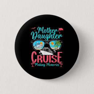 Funny Mama Tochter Urlaub Kreuzfahrt Mutter Tochte Button