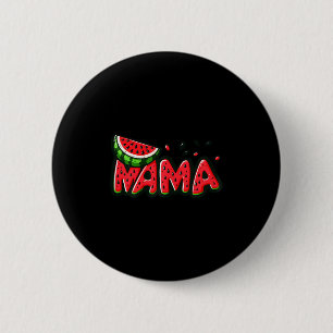 Funny Mama Watermelon Sommer Frucht Nationales Was Button