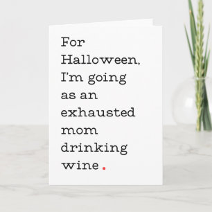 Funny Maman Carte d'Halloween : Célébrer Exhausted