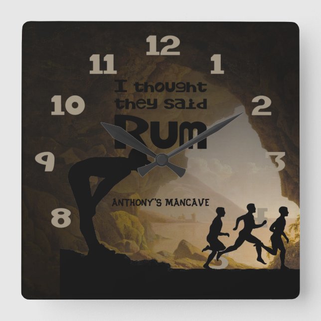 Funny Man Cave Ich dachte, sie sagten Rum Quadratische Wanduhr (Vorderseite)