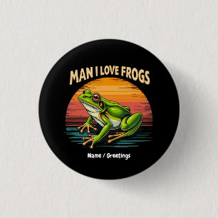 Funny Man I Liebe Frogs Retro Frosch Liebhaber Nie Button