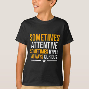 Funny manchmal aufmerksam Adhd Mental Health Aware T-Shirt