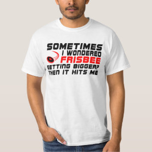 Funny Manchmal habe ich mich gefragt, ob ich immer T-Shirt