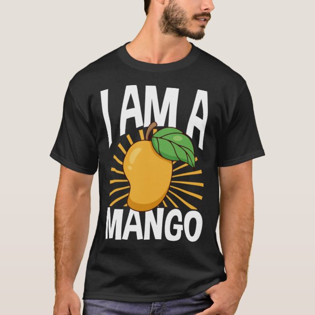 Funny Mango Fruit I am A Mango T-Shirt (Vorderseite)