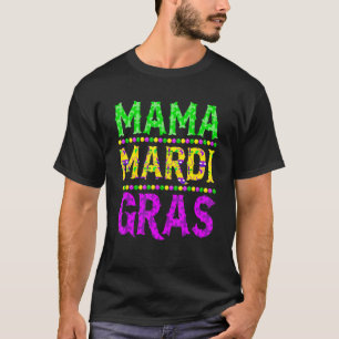 Funny Mardi Gras Mama Karneval Parade Mardi Gras m T-Shirt