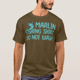 Funny Marlin Fishing Outfit nicht Wash Game Fish T-Shirt