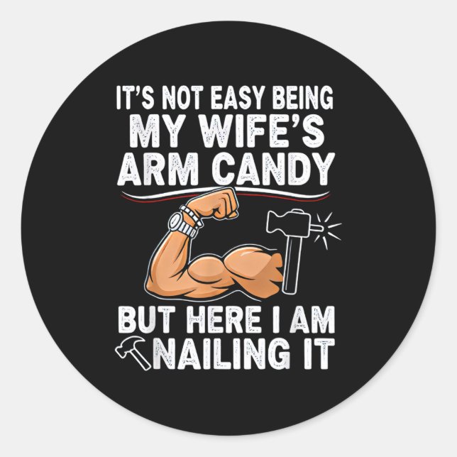 Funny Married Dad Husband Arm Candy Quote Humor  Runder Aufkleber (Vorderseite)