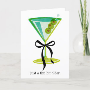 Funny Martini carte d'anniversaire juste un peu pl
