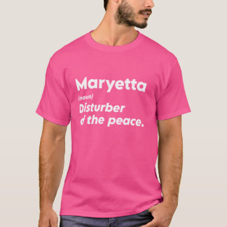 Funny Maryetta 'Disturber of the Peace' Custom Per T-Shirt