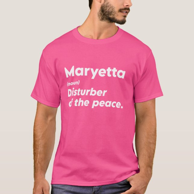 Funny Maryetta 'Disturber of the Peace' Custom Per T-Shirt (Vorderseite)