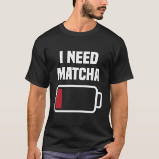 Funny Matcha Spaß Outfit Liebe Matcha Powder Lover T-Shirt