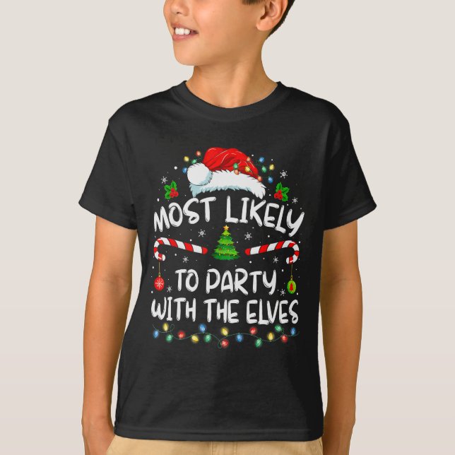 Funny Matching Christmas Most Likely To Party With T-Shirt (Vorderseite)