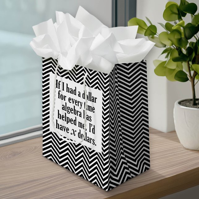 Funny Math/Algebra Zitat - Ich hätte x Dollar Mittlere Geschenktüte (Custom Gift Bag)