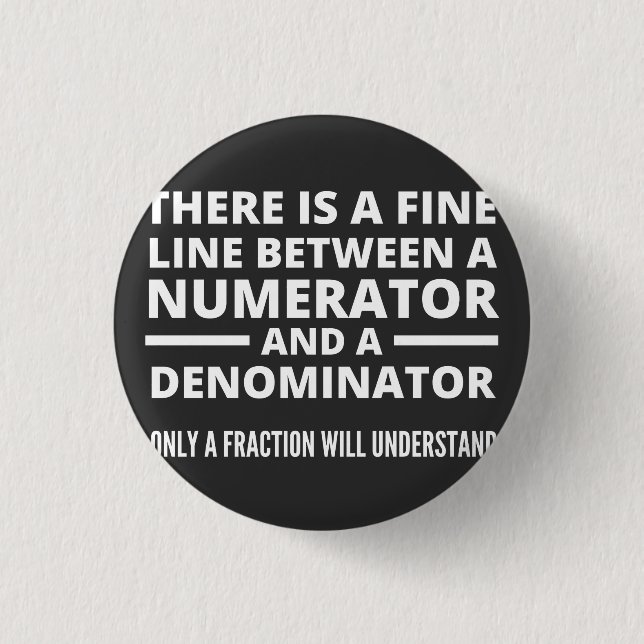 Funny Math FINE LINE NUMERATOR DENOMINATOR Button (Vorderseite)