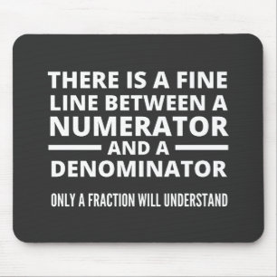 Funny Math FINE LINE NUMERATOR DENOMINATOR Mousepad